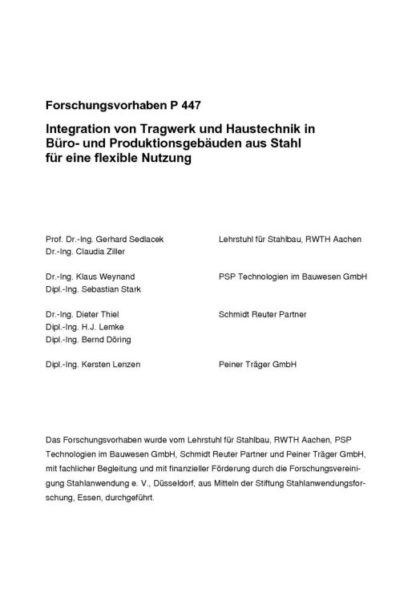 Fostabericht P 447 - Intergration von Tragwerk und Haustechnik in Büro- und Produktionsgebäuden aus Stahl für eine fexbinle Nutzung