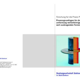 Fostabericht P 452 - Prozessgrundlagen für die Halbwarmumformung wellenförmiger Teile mit weit auskragenden Formelementen