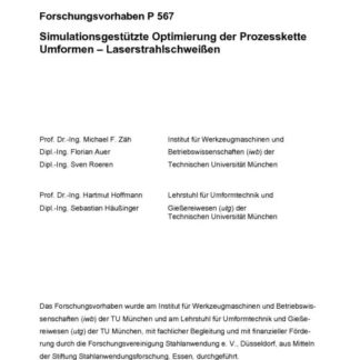 Fostabericht P 567 - Simulationsgestütze OPtimierung der Prozesskette Umformen - Laserstrahlschweißen