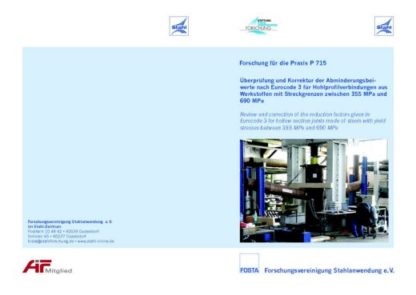 Fostabericht P 715 - Überprüfung und Korrektur der Anminderungsbeiwerte nach Eurocode 3 für Hohlprofilverbindungen aus Werkstoffen mit Streckgrenzen zwischen 355 MPa und 690 MPa