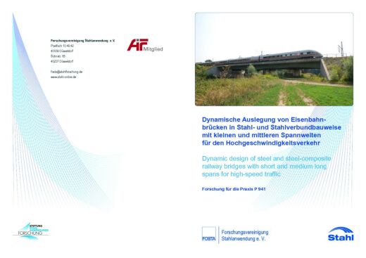 Fostabericht P 941 - Dynamische Auslegung von Eisenbahnbrücken in Stahl- und Stahlverbundbauweise mit kleinen udn mittleren Spannweiten für den Hochgeschwindigkeitsvekehr