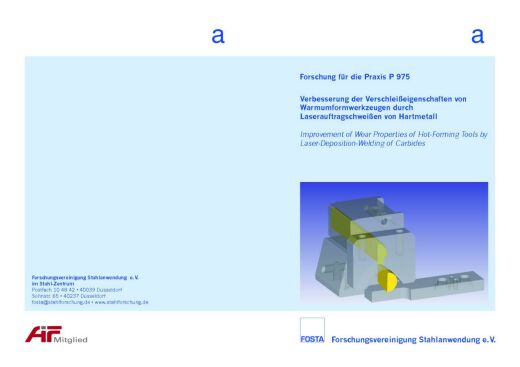 Fostabericht P 975 - Verbesserung der Verschleißeigenschaften von Warmumformwerkzeugen durch Laserauftragschweißen von Hartmetall