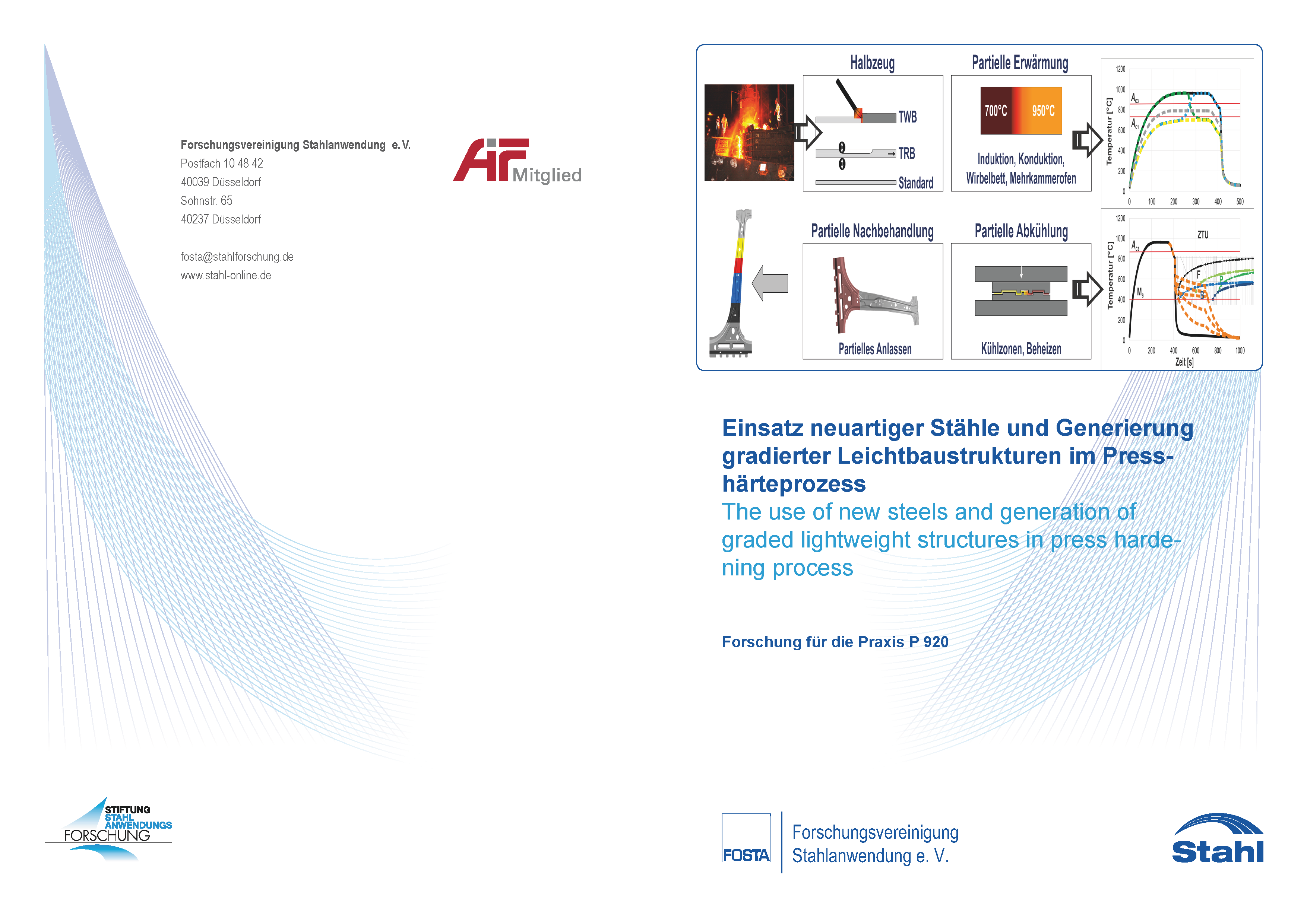 Fostabericht P 920 - Einsatz neuartiger Stähle und Generierung gradierter Leichtbaustrukturen im Presshärteprozess