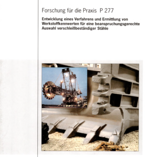 Fostabericht P 277 - Entwicklung eines Verfahrens und Ermittlung von Werkstoffkennwerten für eine beanspruchungsgerechteAuswahl verschleißbeständiger Stähle