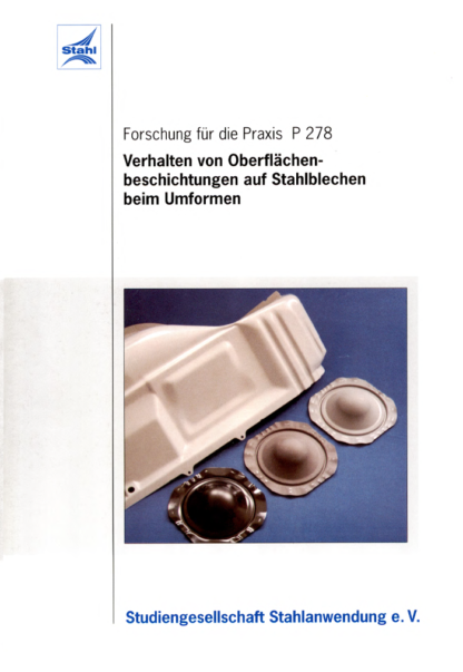 Fostabericht P 278 - Verhalten von Oberflächenbeschichtungen auf Stahlblechen beim Umformen