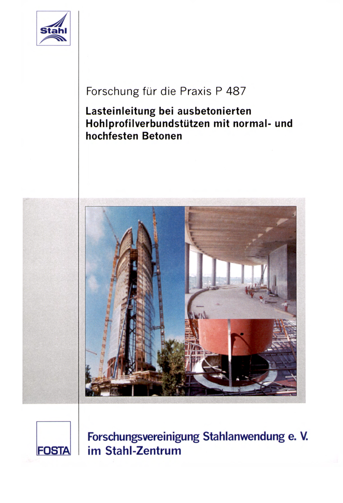 Fostabericht P 487 - Lasteinteilung bei ausbetonierten Hohlprofilverbundstützen mit normal- und hochfesten Betonen