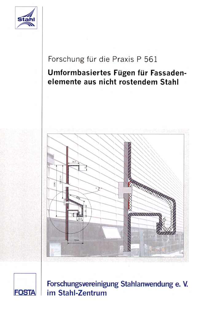 Fostabericht P 561 - Umformbasiertes Fügen für Fassadenelemente aus nicht rostendem Stahl