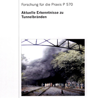 Fostabericht P 570 - Aktuelle Erkenntnisse zu Tunnelbränden